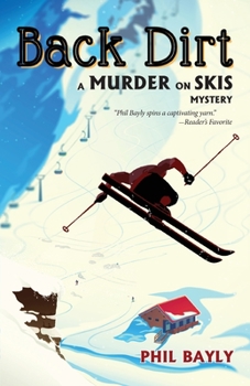 Paperback Back Dirt: A Murder on Skis Mystery Book