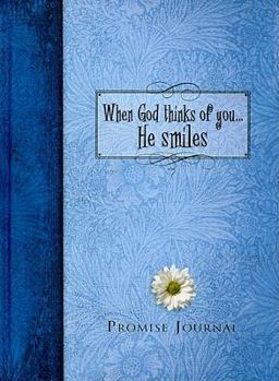 Hardcover When God Thinks of You...He Smiles: Promise Journal Book