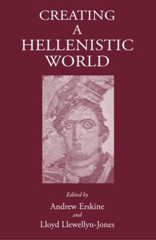 Hardcover Creating a Hellenistic World Book