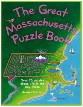 Paperback The Great Massachusetts Puzzle Book: Over 75 Puzzles about Life in the Bay State Book
