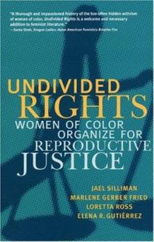 Paperback Undivided Rights: Women of Color Organizing for Reproductive Justice Book