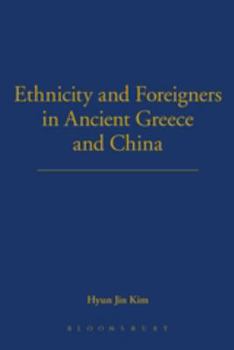 Hardcover Ethnicity and Foreigners in Ancient Greece and China Book