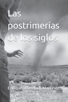 Paperback Las postrimerías de los siglos [Spanish] Book