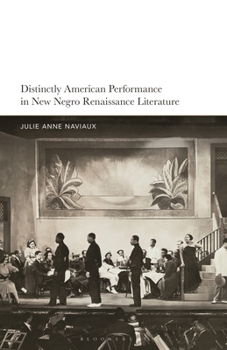 Hardcover Distinctly American Performance in New Negro Renaissance Literature: Distinctly American Book