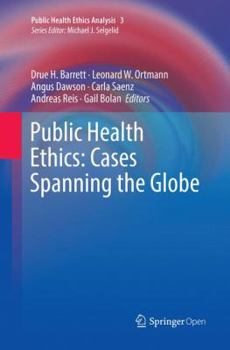 Paperback Public Health Ethics: Cases Spanning the Globe Book