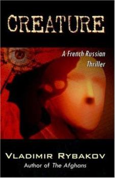 Creature: A French Russian Thriller