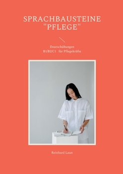 Paperback Sprachbausteine "Pflege": Deutsch B1 - C1 [German] Book
