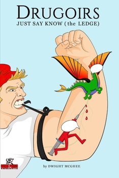 Paperback Drugoirs: Just Say Know (the LEDGE) Book