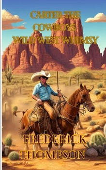 Paperback Carter the Cowboy's Wild West Whimsy Book