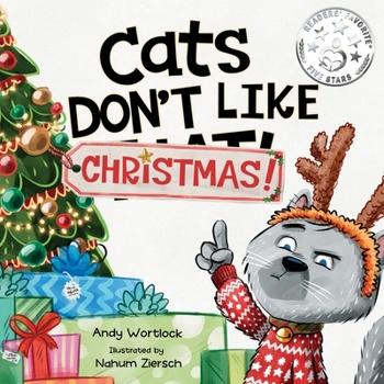 Paperback Cats Don't Like Christmas!: A Hilarious Holiday Children's Book for Kids Ages 3-7 Book