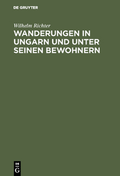 Hardcover Wanderungen in Ungarn und unter seinen Bewohnern [German] Book
