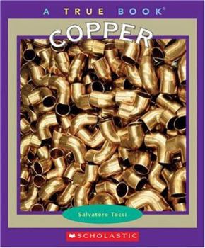 Copper (True Books) - Book  of the A True Book