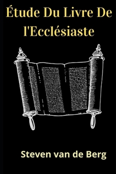 Paperback Étude Du Livre De l'Ecclésiaste: Le Livre Du Prédicateur [French] Book