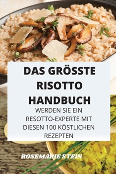 Paperback Das Gr?sste Risotto Handbuch [German] Book