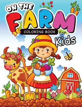 On the Farm Coloring Books for Kids: Coloring Book for Girls Doodle Cutes: The Really Best Relaxing Colouring Book for Girls 2017 (Cute, Animal, Dog, Cat, Elephant, Rabbit, Owls, Bears, Kids Coloring 