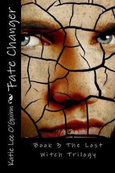 Paperback Fate Changer: Book 3 in The Lost Witch Trilogy Book