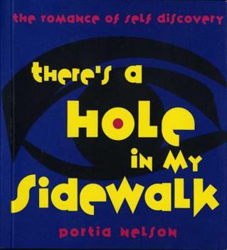 Paperback There's a Hole in My Sidewalk: The Romance of Self-Discovery Book