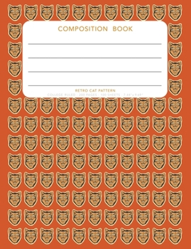 Paperback Retro Cat Pattern - Composition Book: College Ruled - 200 pages - 100 Sheets - 7.44"x 9.69" Book