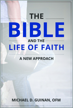 Paperback The Bible and the Life of Faith: A New Approach Book