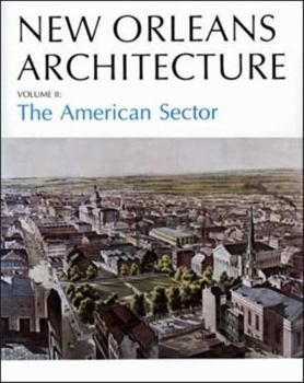 Paperback New Orleans Architecture: The American Sector Book