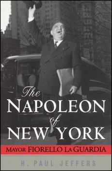 Hardcover The Napoleon of New York: Mayor Fiorello La Guardia Book