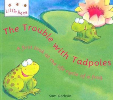 Paperback The Trouble With Tadpoles Book