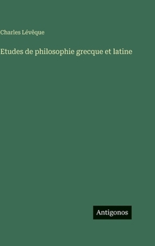 Hardcover Etudes de philosophie grecque et latine [French] Book