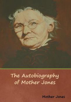 Hardcover The Autobiography of Mother Jones Book