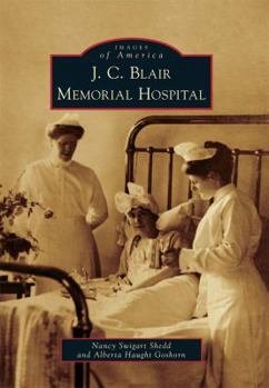 J.C. Blair Memorial Hospital - Book  of the Images of America: Pennsylvania