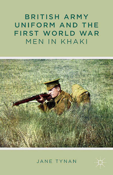 Paperback British Army Uniform and the First World War: Men in Khaki Book