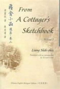 From a Cottager's Sketchbook, Volume 2: Chinese-English Bilingual Edition - Book  of the Bilingual Series in Modern Chinese Literature