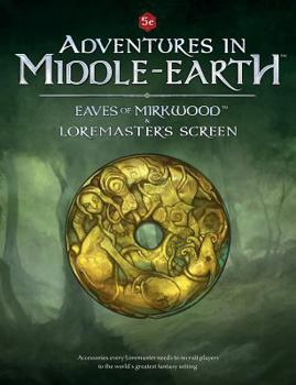 Adventures in Middle Earth: Eaves of Mirkwood & Loremaster's Screen - Book  of the Adventures in Middle-Earth RPG