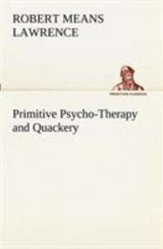 Paperback Primitive Psycho-Therapy and Quackery Book