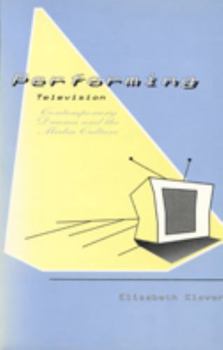 Paperback Performing Television: Contemporary Drama and the Media Culture Book