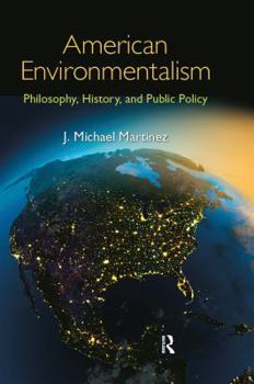 Hardcover American Environmentalism: Philosophy, History, and Public Policy Book