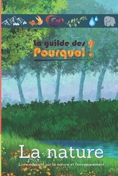 Paperback La guilde des pourquoi: La nature [French] Book