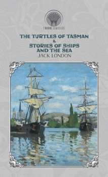 The Turtles of Tasman & Stories of Ships and the Sea