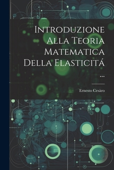 Paperback Introduzione Alla Teoria Matematica Della Elasticitá ... [Italian] Book