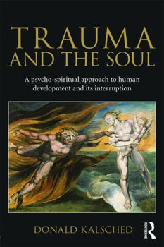 Paperback Trauma and the Soul: A psycho-spiritual approach to human development and its interruption Book