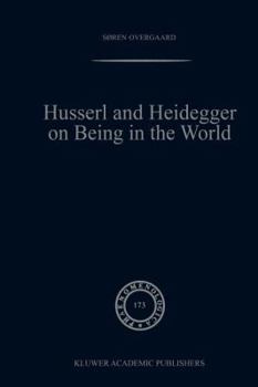 Paperback Husserl and Heidegger on Being in the World Book