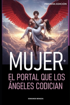 Paperback Mujer: El Portal Que Los Ángeles Codician [Spanish] Book
