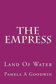 Paperback The Empress: Land Of Water Book