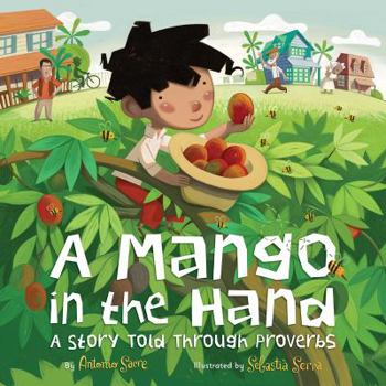 Hardcover A Mango in the Hand: A Story Told Through Proverbs Book