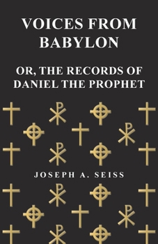 Paperback Voices from Babylon - Or, The Records of Daniel the Prophet Book