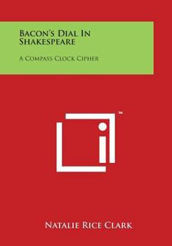 Paperback Bacon's Dial in Shakespeare: A Compass Clock Cipher Book