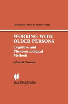 Paperback Working with Older Persons: Cognitive and Phenomenological Methods Book