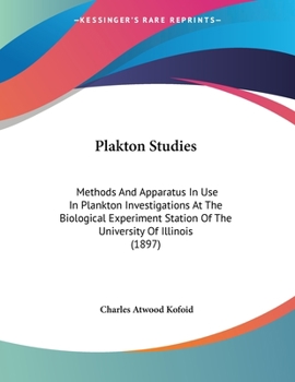 Paperback Plakton Studies: Methods And Apparatus In Use In Plankton Investigations At The Biological Experiment Station Of The University Of Illi Book