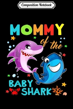 Paperback Composition Notebook: Mommy Of The Baby Shark Birthday Mommy Shark Journal/Notebook Blank Lined Ruled 6x9 100 Pages Book