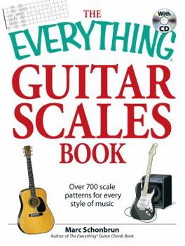 Paperback The Everything Guitar Scales Book: Over 700 Scale Patterns for Every Style of Music [With CD] Book