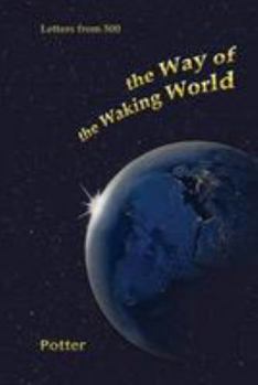 Paperback The Way of the Waking World: Dialogue with the Future Book